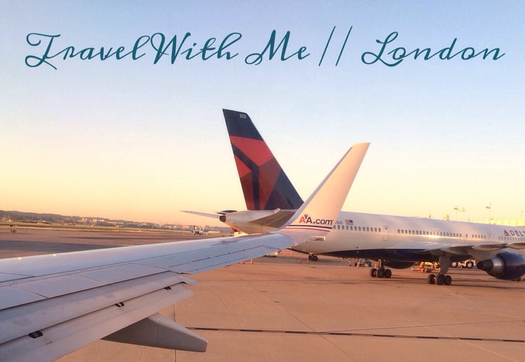 Travel With Me // London – Planning & Other Recommendations